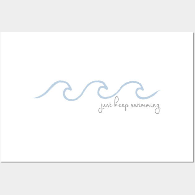 Just Keep Swimming Wave in Cursive Wall Art by annmariestowe